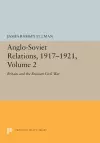 Anglo-Soviet Relations, 1917-1921, Volume 2 cover