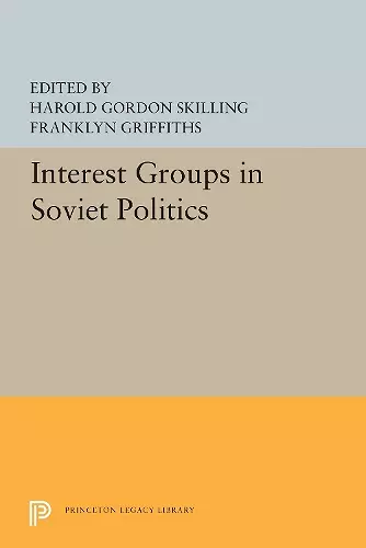 Interest Groups in Soviet Politics cover