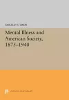 Mental Illness and American Society, 1875-1940 cover