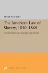The American Law of Slavery, 1810-1860 cover