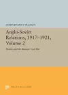 Anglo-Soviet Relations, 1917-1921, Volume 2 cover