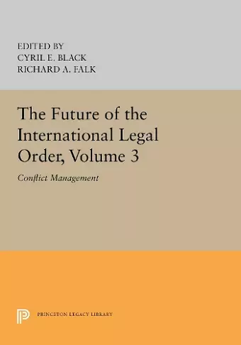 The Future of the International Legal Order, Volume 3 cover