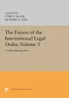 The Future of the International Legal Order, Volume 3 cover