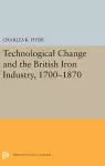 Technological Change and the British Iron Industry, 1700-1870 cover