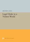 Legal Order in a Violent World cover