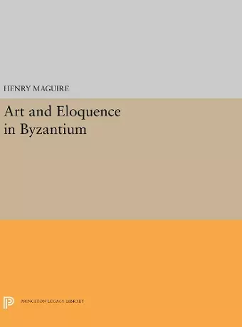 Art and Eloquence in Byzantium cover