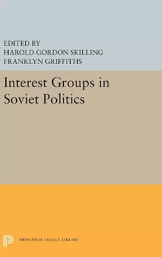 Interest Groups in Soviet Politics cover