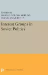 Interest Groups in Soviet Politics cover