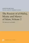 The Passion of Al-Hallaj, Mystic and Martyr of Islam, Volume 2 cover