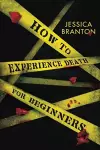 How To Experience Death For Beginners cover