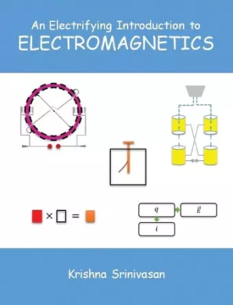 An Electrifying Introduction to Electromagnetics cover