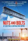 The Nuts and Bolts of Erecting a Contracting Empire cover