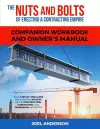 The Nuts and Bolts of Erecting a Contracting Empire Companion Workbook and Owner's Manual cover