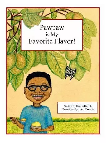 Pawpaw is My Favorite Flavor! cover