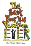 The Best Four Year Vacation Ever! cover