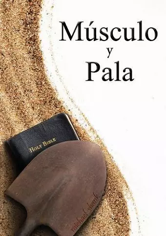 Muscle and a Shovel Spanish Version (Musculo y Pala) cover