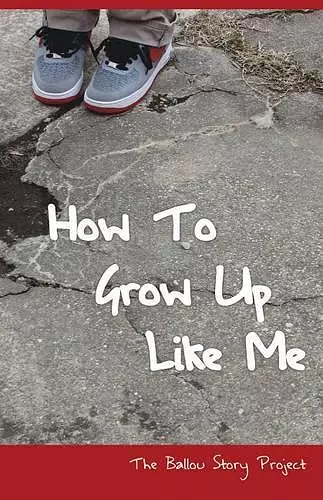 How To Grow Up Like Me cover