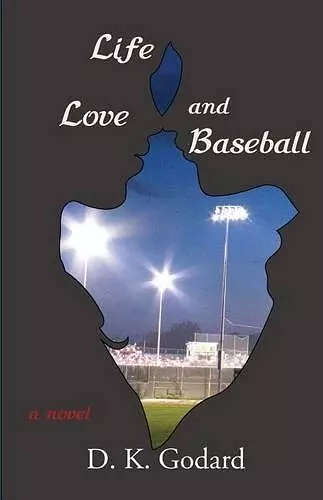 Life, Love, and Baseball cover