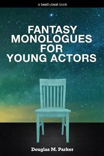 Fantasy Monologues for Young Actors cover