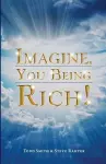 Imagine, You Being Rich! cover