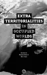 Extraterritorialities in Occupied Worlds cover