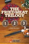 The Fried Meat Trilogy cover