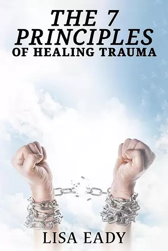 7 Principles of Healing Trauma cover