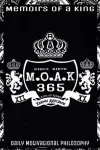 M.O.A.K 365 Memoirs Of A King cover