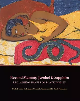 Beyond Mammy, Jezebel & Sapphire - Reclaiming Images Of Black Women cover