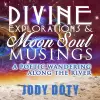 Divine Explorations and Moon Soul Musings cover