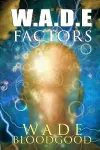 W.A.D.E. Factors cover