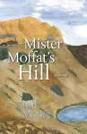 Mister Moffat's Hill cover