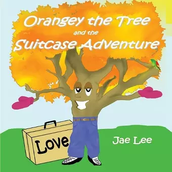 Orangey the Tree and the Suitcase Adventure cover