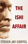 The Ishi Affair cover