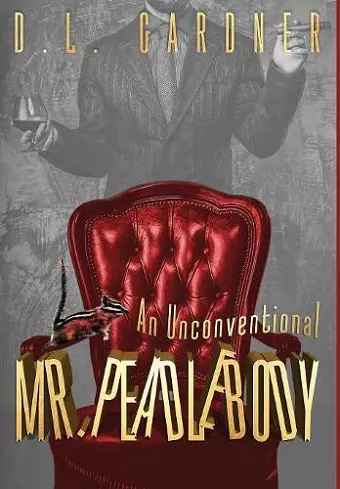 An Unconventional Mr. Peadlebody cover