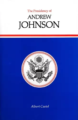 The Presidency of Andrew Johnson cover