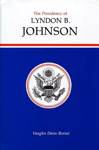 The Presidency of Lyndon B. Johnson cover