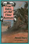 True Tales of Old-time Kansas cover