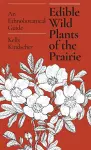 Edible Wild Plants of the Prairie cover