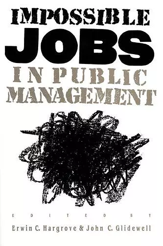 Impossible Jobs in Public Management cover