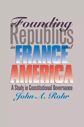 Founding Republics in France and America cover