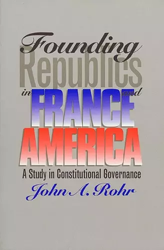 Founding Republics in France and America cover