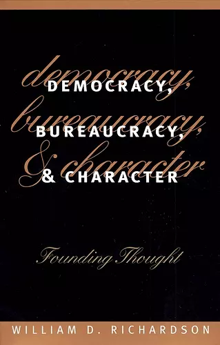 Democracy, Bureaucracy and Character cover