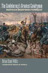 The Confederacy's Greatest Cavalryman cover