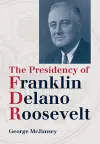 The Presidency of Franklin Delano Roosevelt cover