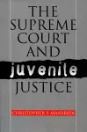 The Supreme Court and Juvenile Justice cover