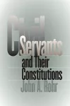 Civil Servants and Their Constitutions cover