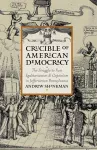 Crucible of American Democracy cover