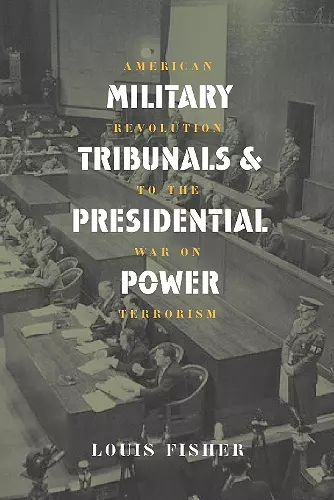 Military Tribunals and Presidential Power cover