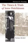 The Times and Trials of Anne Hutchinson cover